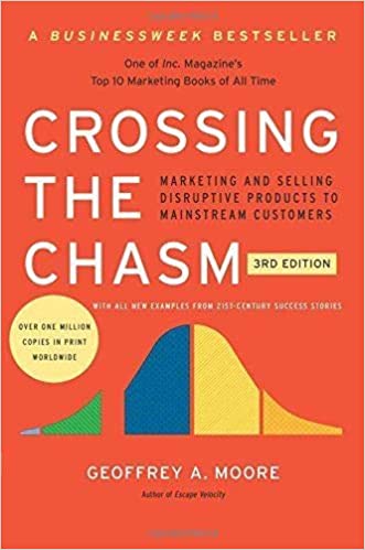 Crossing the Chasm: Marketing and Selling Disruptive Products to Mainstream Customers (3rd Edition) - Epub + Converted Pdf